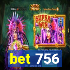 bet 756